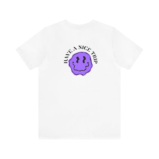 Have A Nice Trip T-Shirt