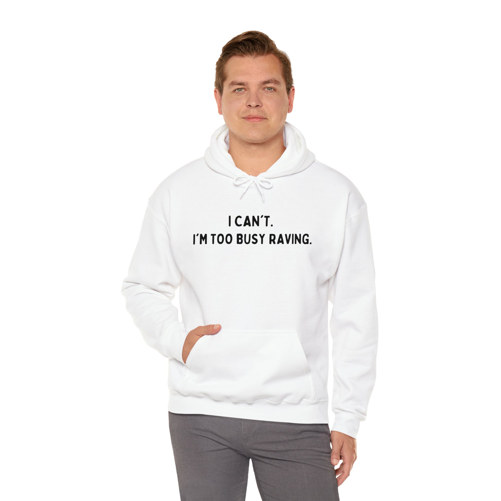 I'm Too Busy Raving Unisex Hoodie | Black Unisex Hoodie | RAVEIFYE