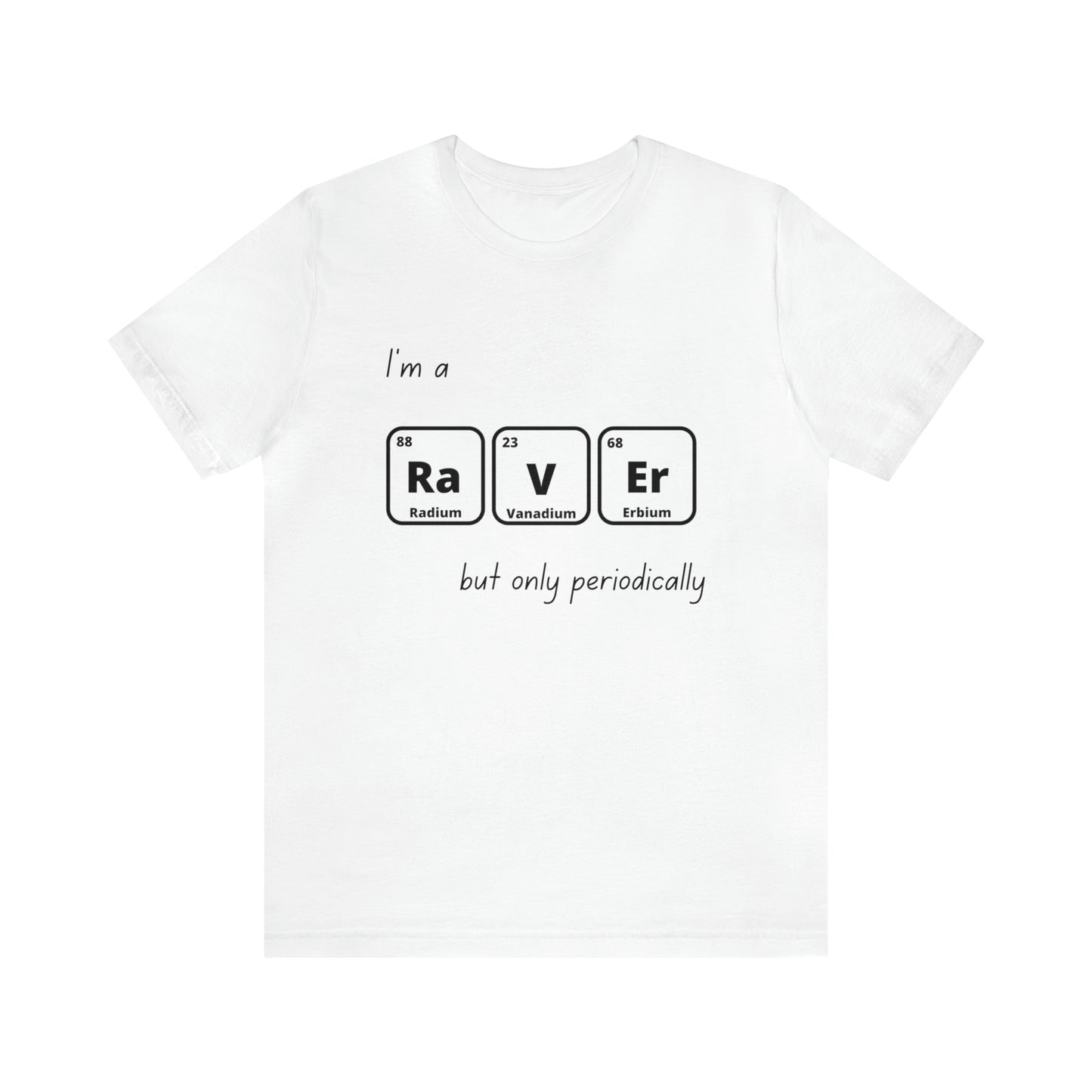 Periodic Unisex T-Shirt | Raver Unisex T-Shirt | RAVEIFYE