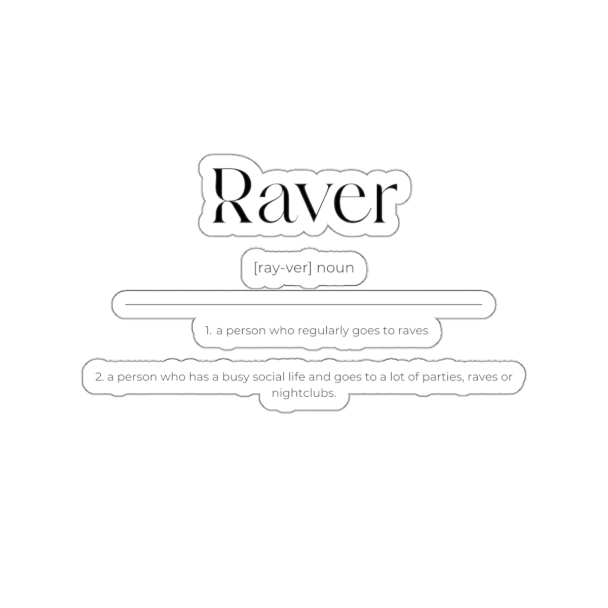 Raver Kiss-Cut Stickers | Custom Kiss Cut Stickers | RAVEIFYE