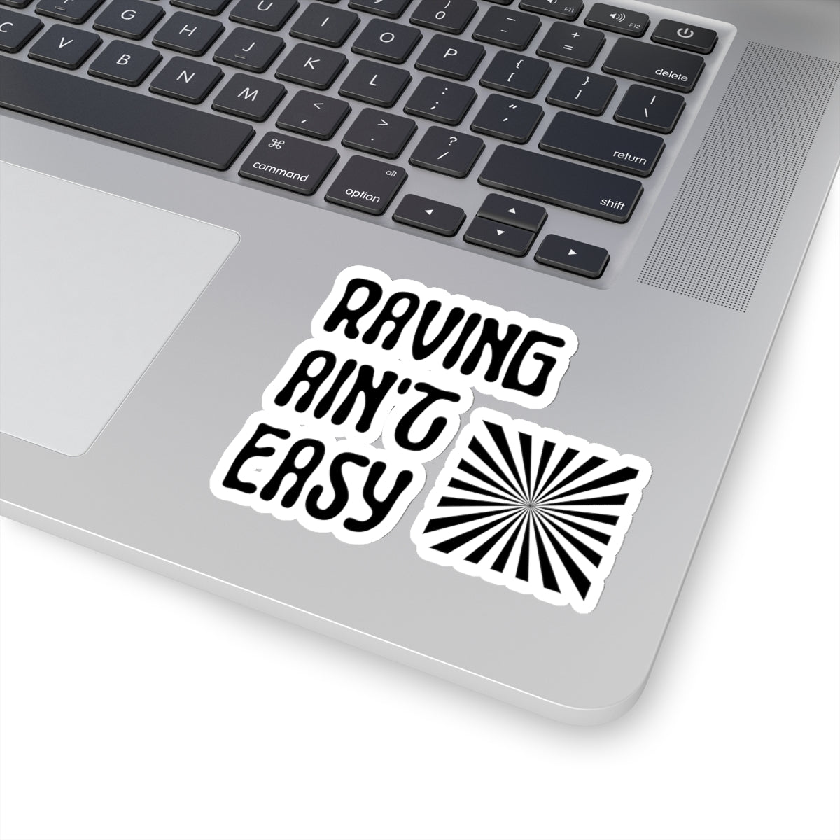 Raving Ain't Easy Kiss-Cut Stickers